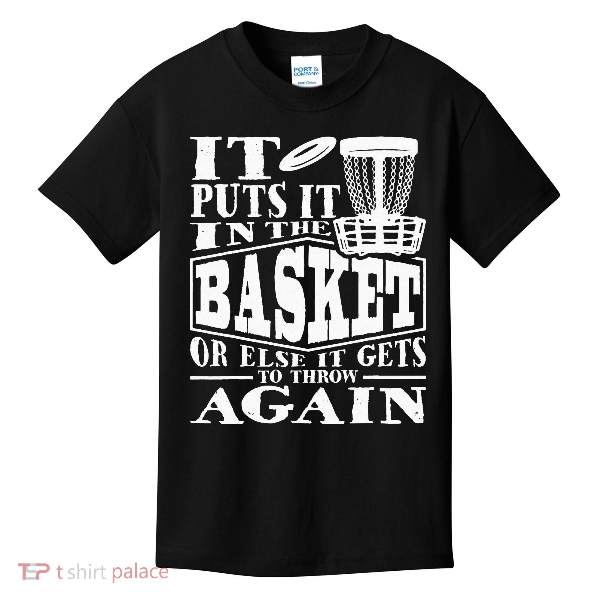 It Puts It In The Basket Disc Golf Player Disc Golfer Kids T-Shirt
