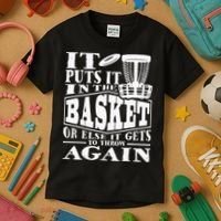 It Puts It In The Basket Disc Golf Player Disc Golfer Kids T-Shirt thumb 3