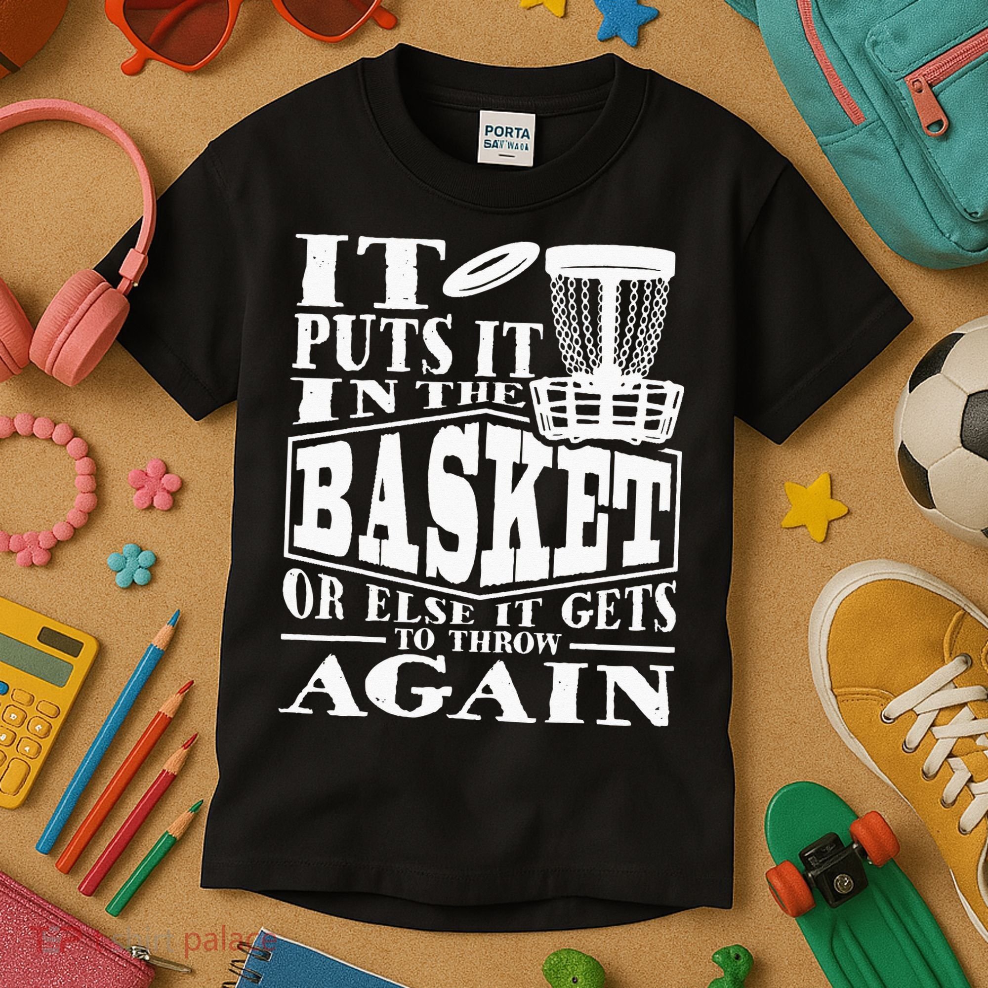 It Puts It In The Basket Disc Golf Player Disc Golfer Kids T-Shirt