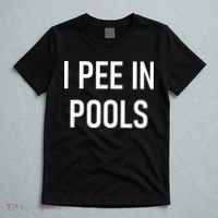 I Pee In Pools Funny Jokes Sarcastic Sayings T-Shirt thumb 5