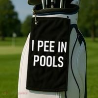 I Pee In Pools Funny Jokes Sarcastic Sayings Golf Towel thumb 2