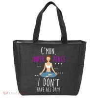 Inner Peace I Don't Have All Day Funny Yoga Tote Bag thumb 0