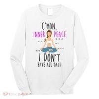 Inner Peace I Don't Have All Day Funny Yoga Long Sleeve Shirt thumb 0