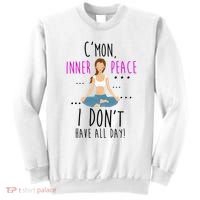 Inner Peace I Don't Have All Day Funny Yoga Sweatshirt thumb 0
