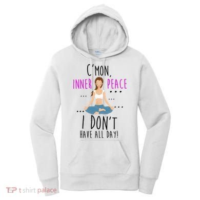 Inner Peace I Don't Have All Day Funny Yoga Women's Hoodie