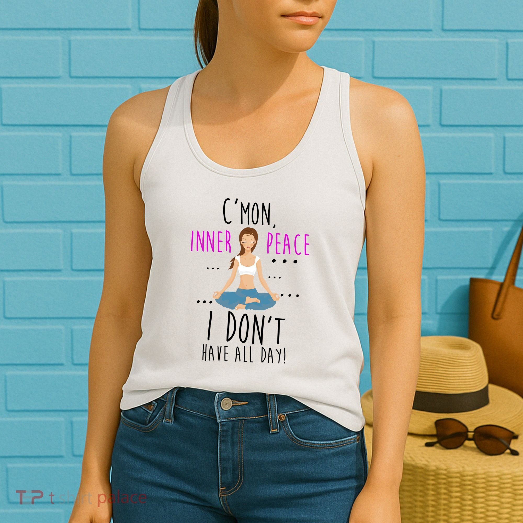 Inner Peace I Don't Have All Day Funny Yoga Women's Tank Top