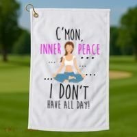 Inner Peace I Don't Have All Day Funny Yoga Golf Towel thumb 1