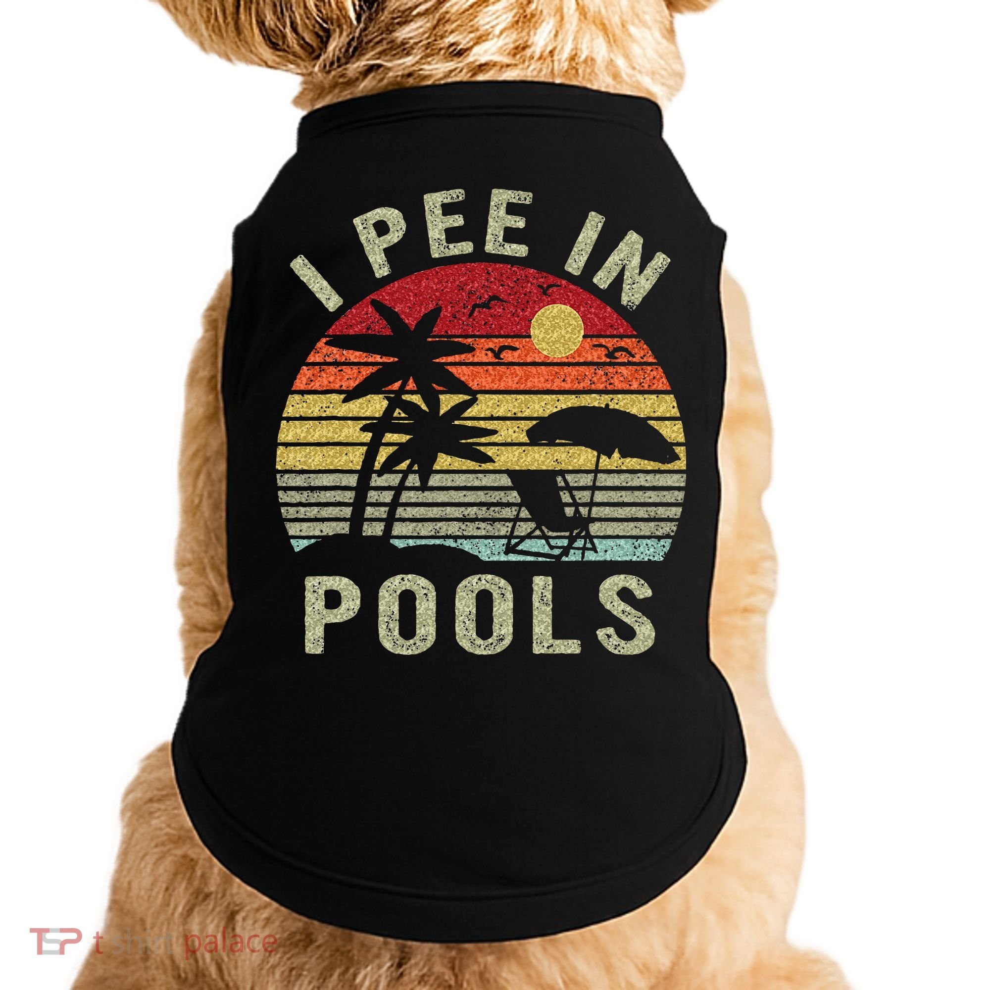 I Pee In Pools Sarcastic Sayings For Pools Lovers Retro Doggie Tank