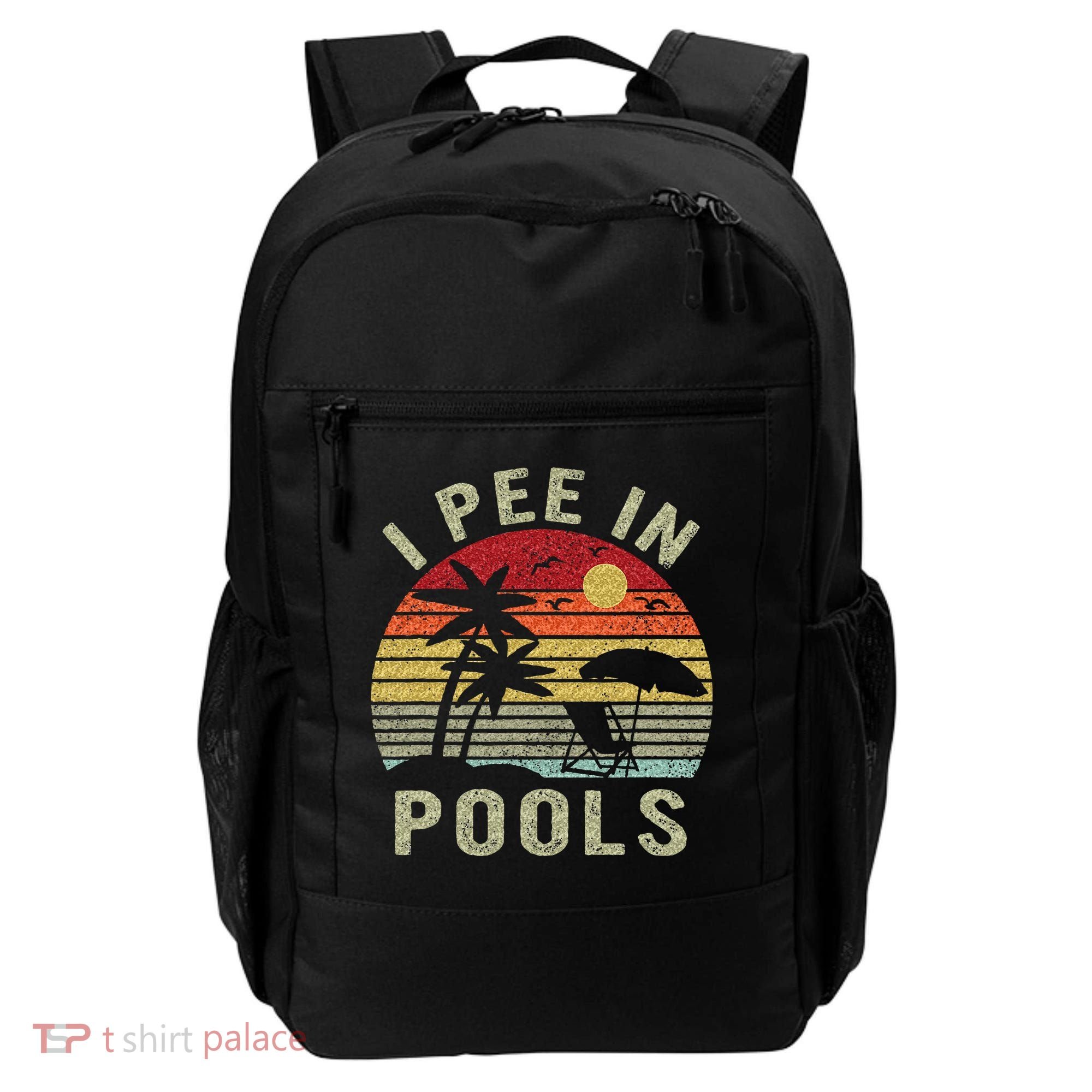 I Pee In Pools Sarcastic Sayings For Pools Lovers Retro Backpack
