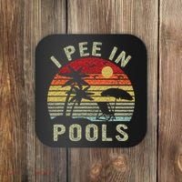 I Pee In Pools Sarcastic Sayings For Pools Lovers Retro Coaster thumb 0