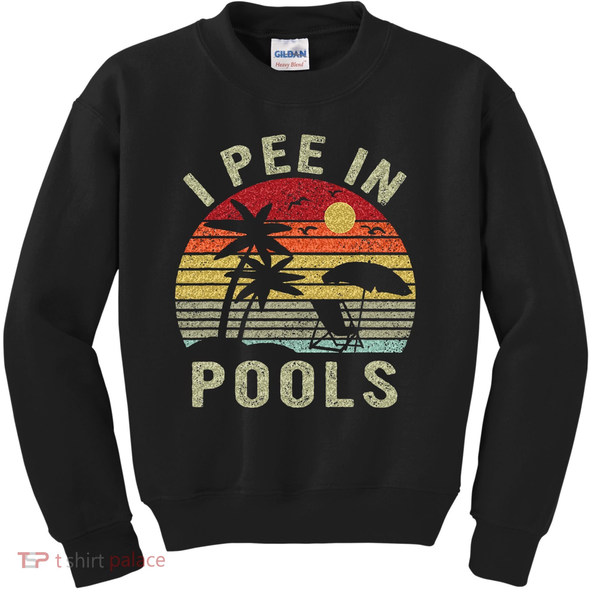 I Pee In Pools Sarcastic Sayings For Pools Lovers Retro Kids Sweatshirt