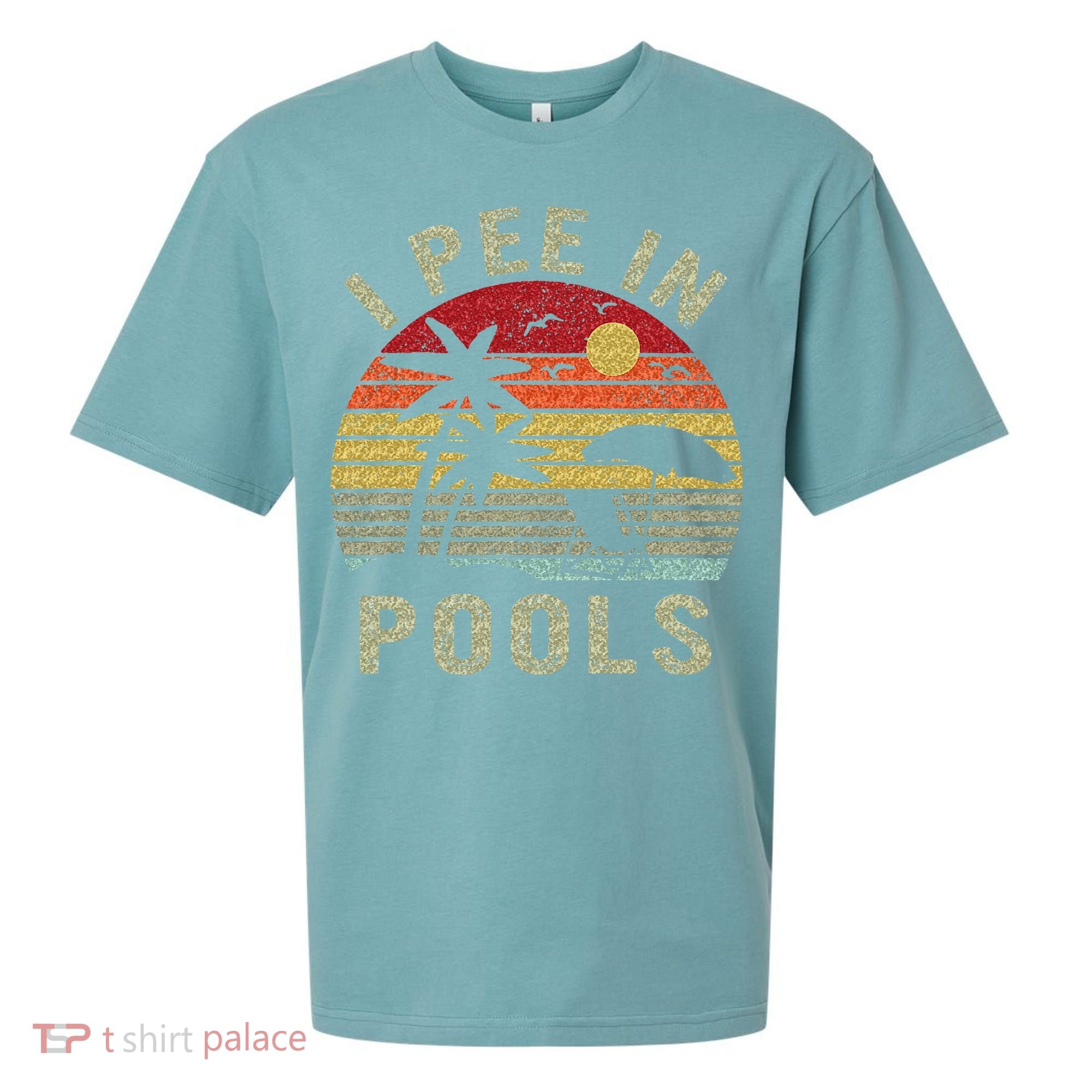 I Pee In Pools Sarcastic Sayings For Pools Lovers Retro Sueded Cloud Jersey T-Shirt
