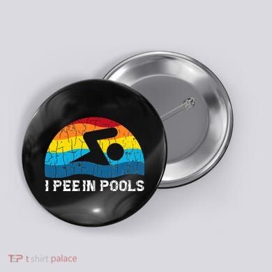 I Pee In Pools Funny Swimmer Swimming Coach Button