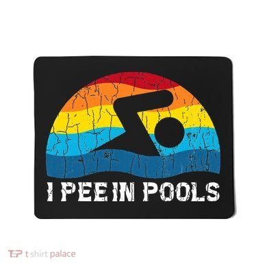 I Pee In Pools Funny Swimmer Swimming Coach Mousepad