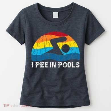 I Pee In Pools Funny Swimmer Swimming Coach Women's T-Shirt