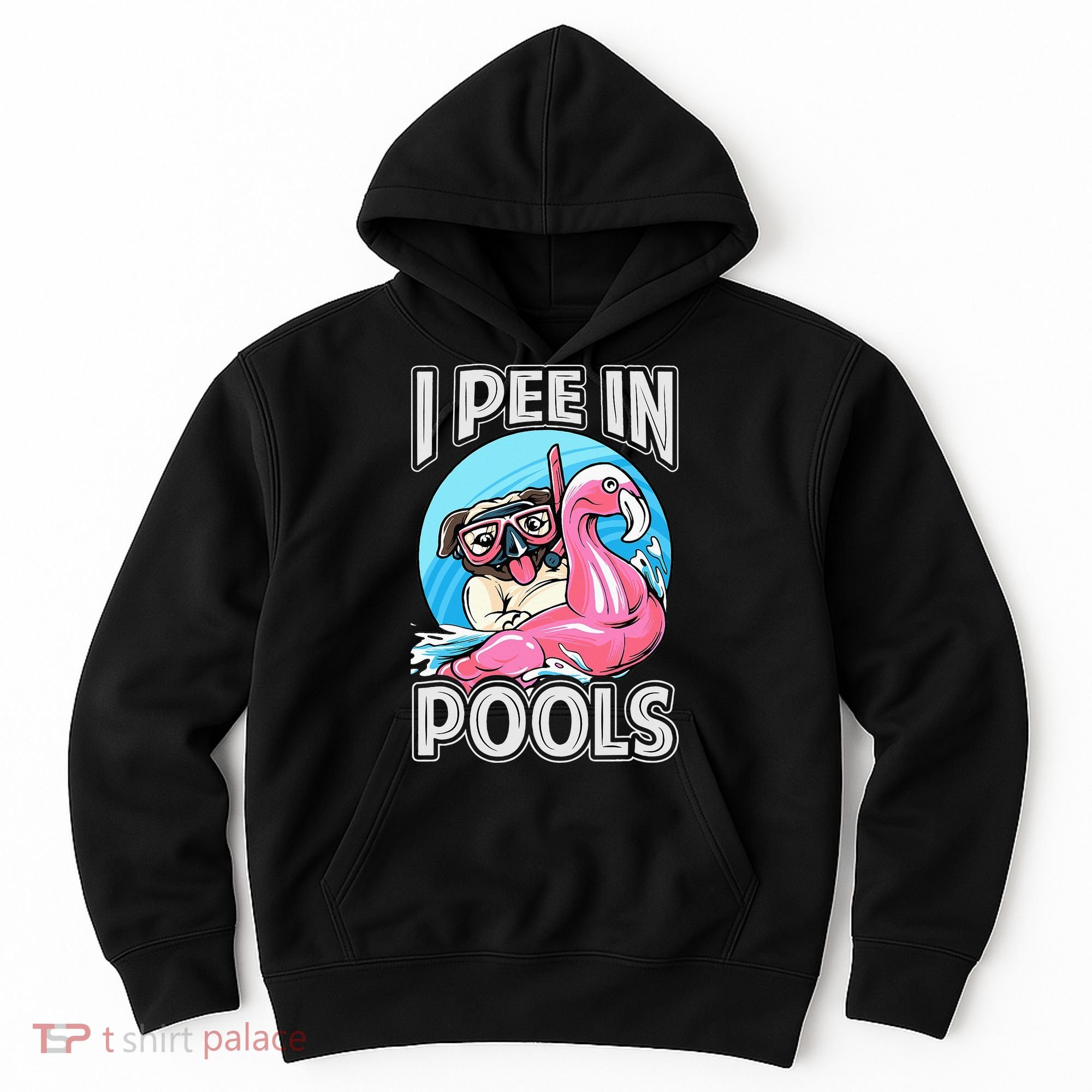 I Pee In Pools Funny Dog Swimming Pool Jokes Hoodie