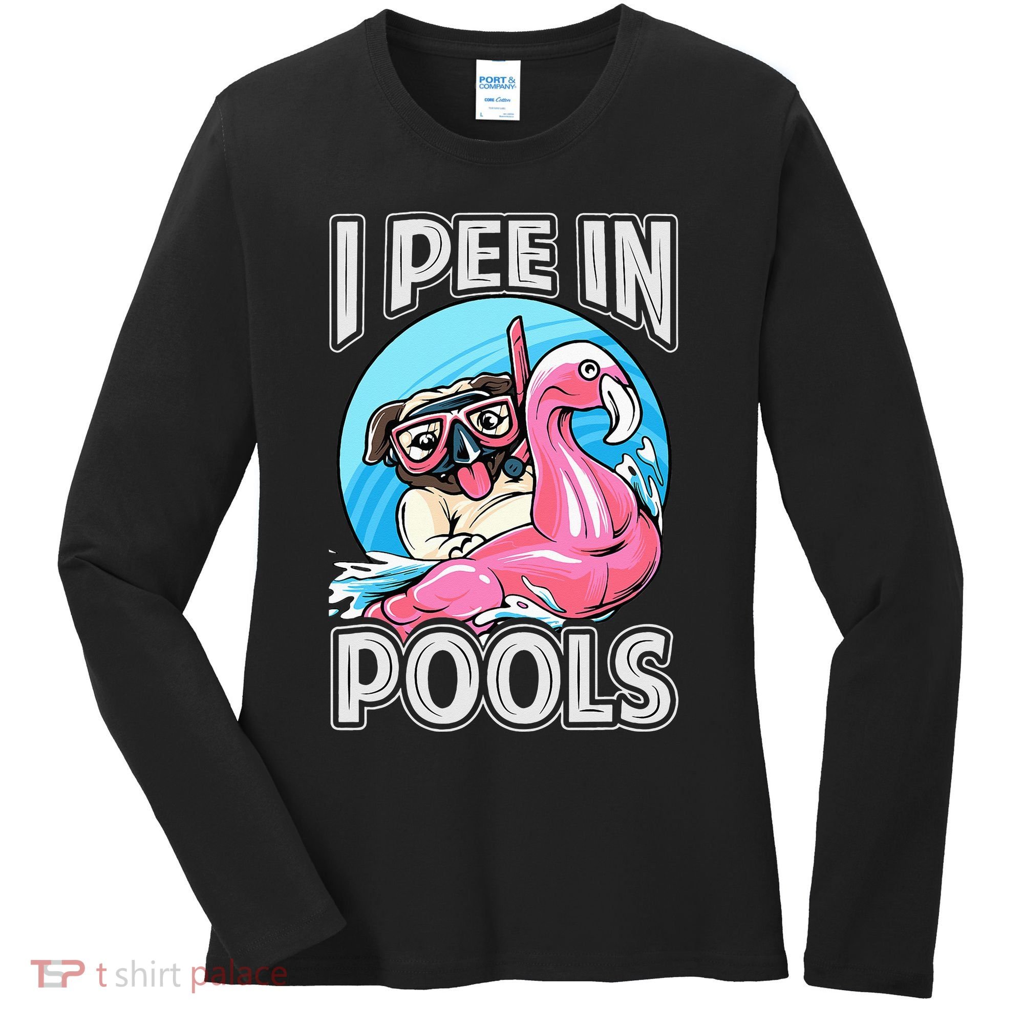 I Pee In Pools Funny Dog Swimming Pool Jokes Women's Long Sleeve Shirt