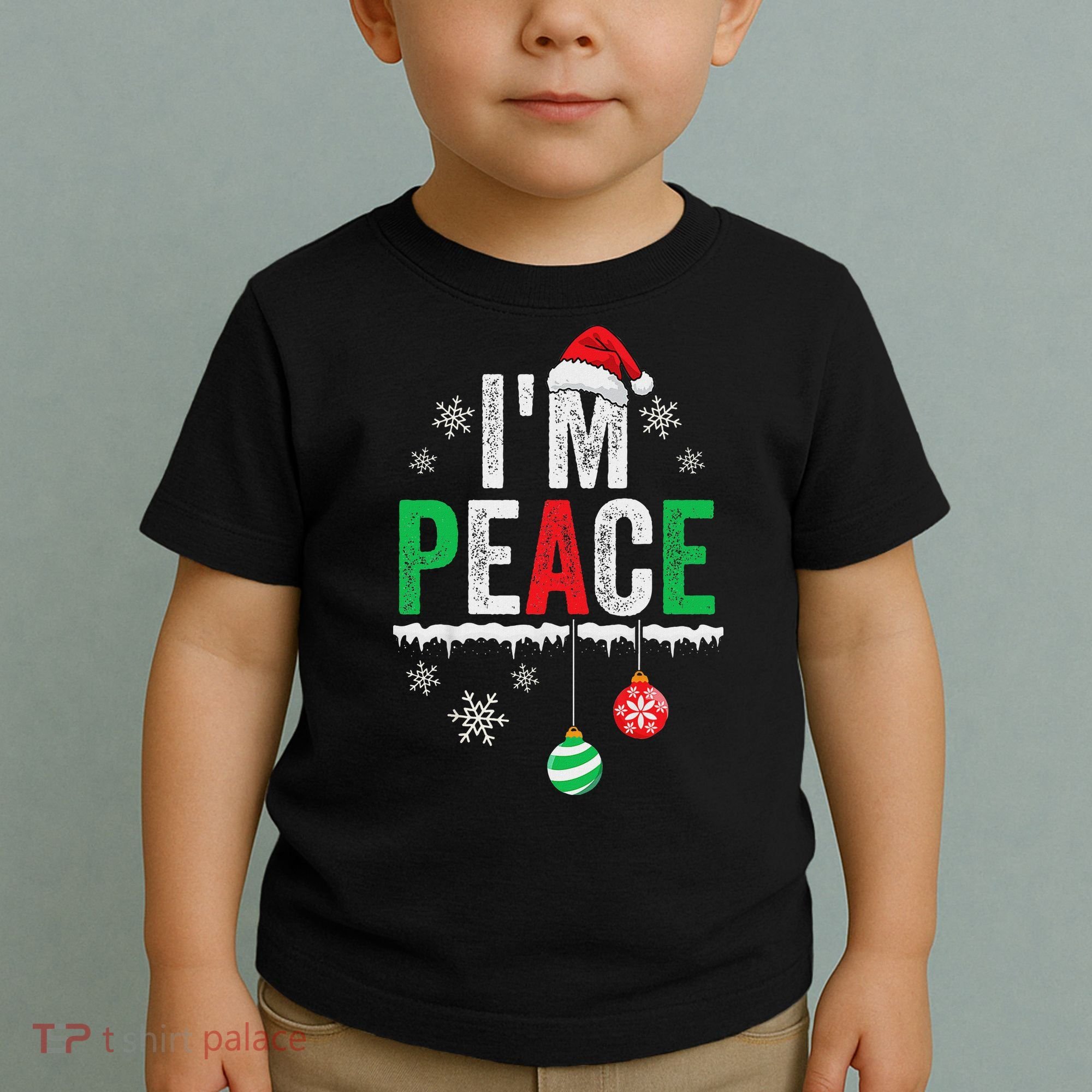 IM Peace I Come In Peace Funny Matching Couple Christmas Toddler T-Shirt