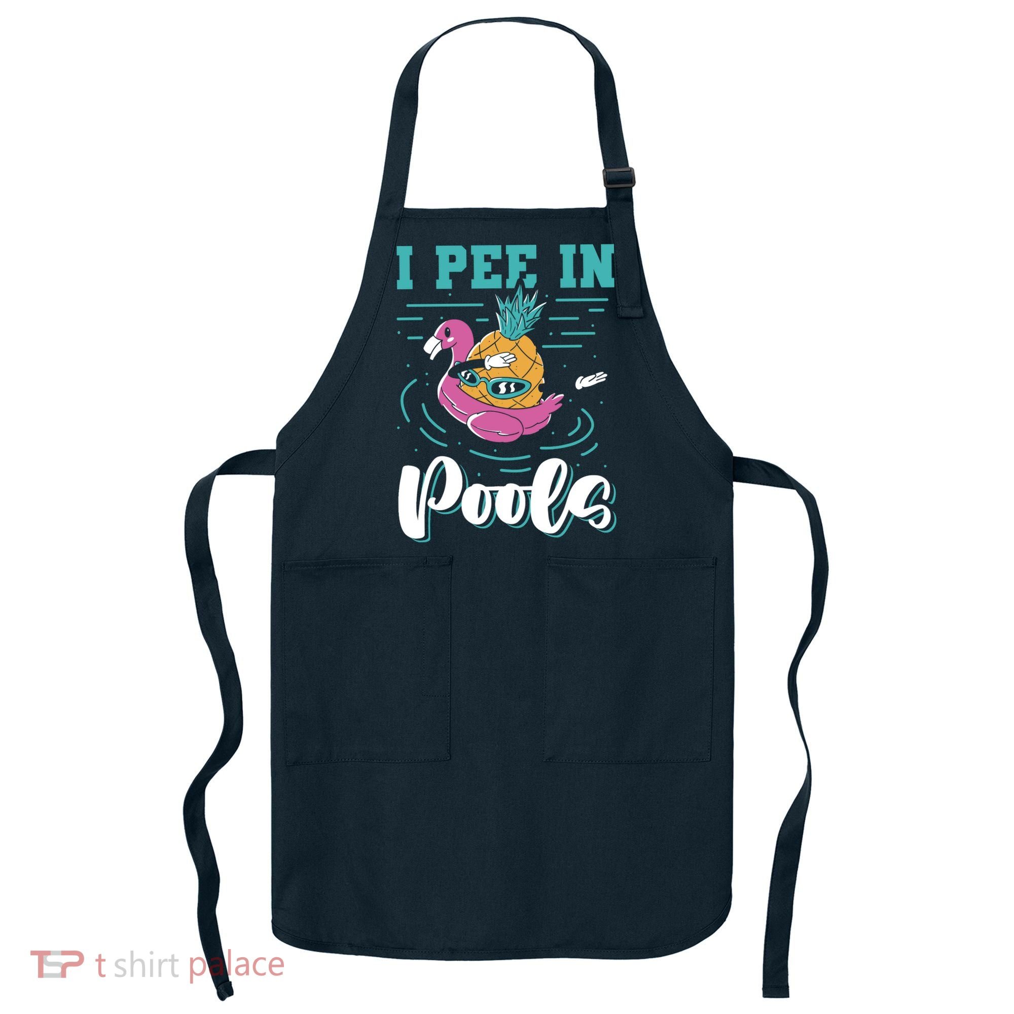 I Pee In Pools Swimming Joke Peeing In Public Pools Apron