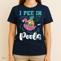 I Pee In Pools Swimming Joke Peeing In Public Pools T-Shirt thumb 4