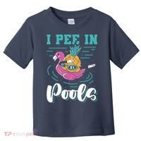 I Pee In Pools Swimming Joke Peeing In Public Pools Toddler T-Shirt thumb 0