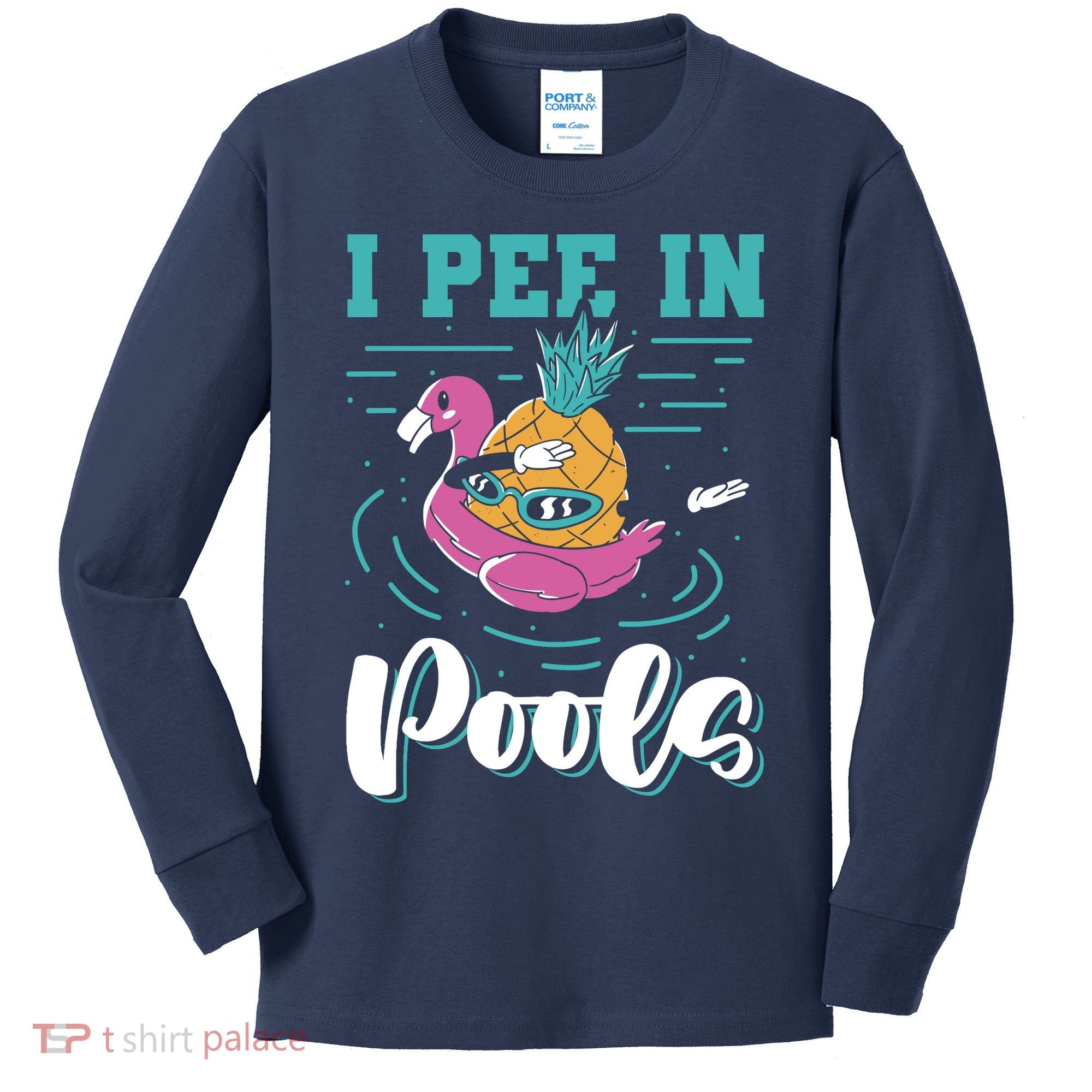 I Pee In Pools Swimming Joke Peeing In Public Pools Kids Long Sleeve Shirt