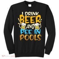 I Pee In Pools Swimming Swim Drink Beer I Pee In Pools Sweatshirt thumb 0