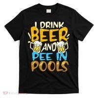 I Pee In Pools Swimming Swim Drink Beer I Pee In Pools T-Shirt thumb 0