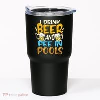 I Pee In Pools Swimming Swim Drink Beer I Pee In Pools Tumbler thumb 0