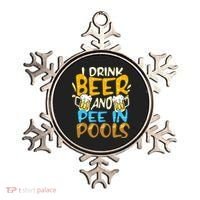 I Pee In Pools Swimming Swim Drink Beer I Pee In Pools Ornament thumb 0