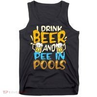 I Pee In Pools Swimming Swim Drink Beer I Pee In Pools Tank Top thumb 0