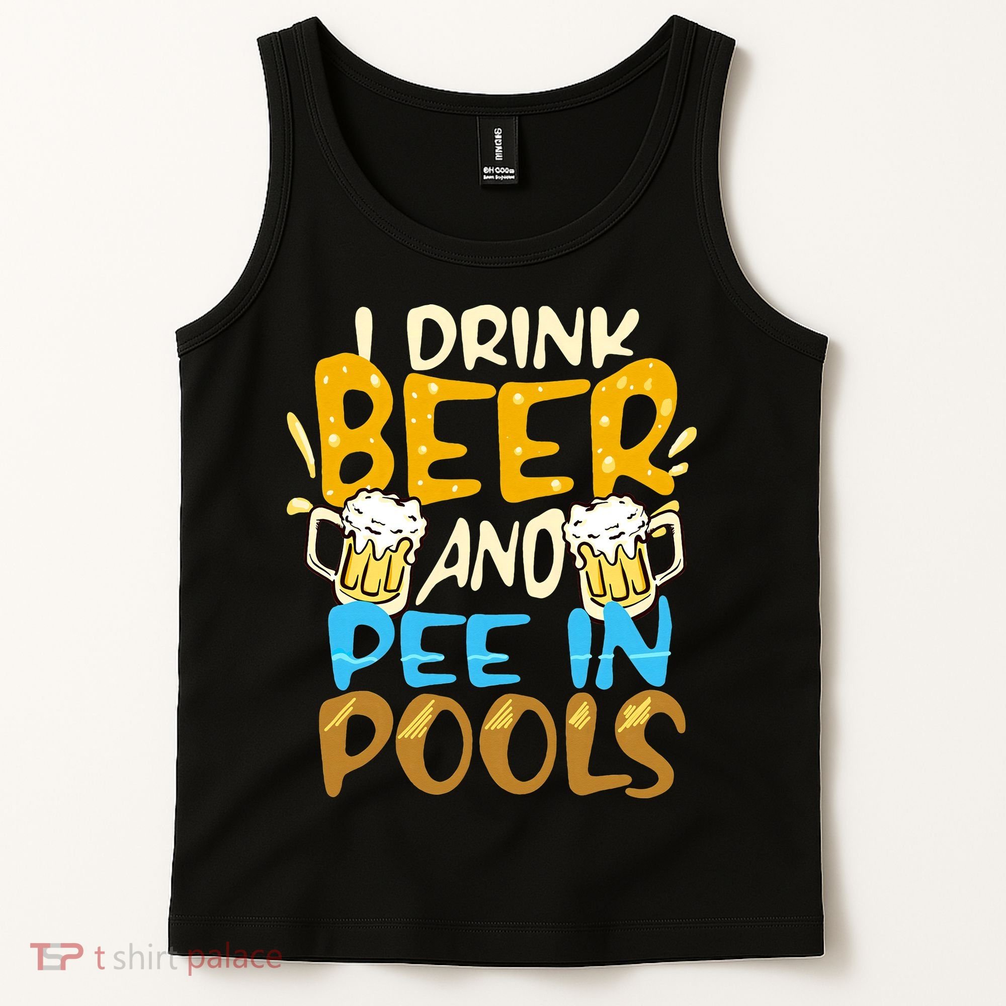 I Pee In Pools Swimming Swim Drink Beer I Pee In Pools Tank Top