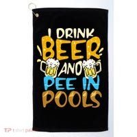 I Pee In Pools Swimming Swim Drink Beer I Pee In Pools Golf Towel thumb 0