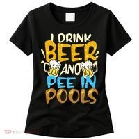 I Pee In Pools Swimming Swim Drink Beer I Pee In Pools Women's T-Shirt thumb 0