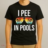 I Pee In Pools Funny Sarcastic Sayings Swim Swimmer Vacation T-Shirt thumb 3