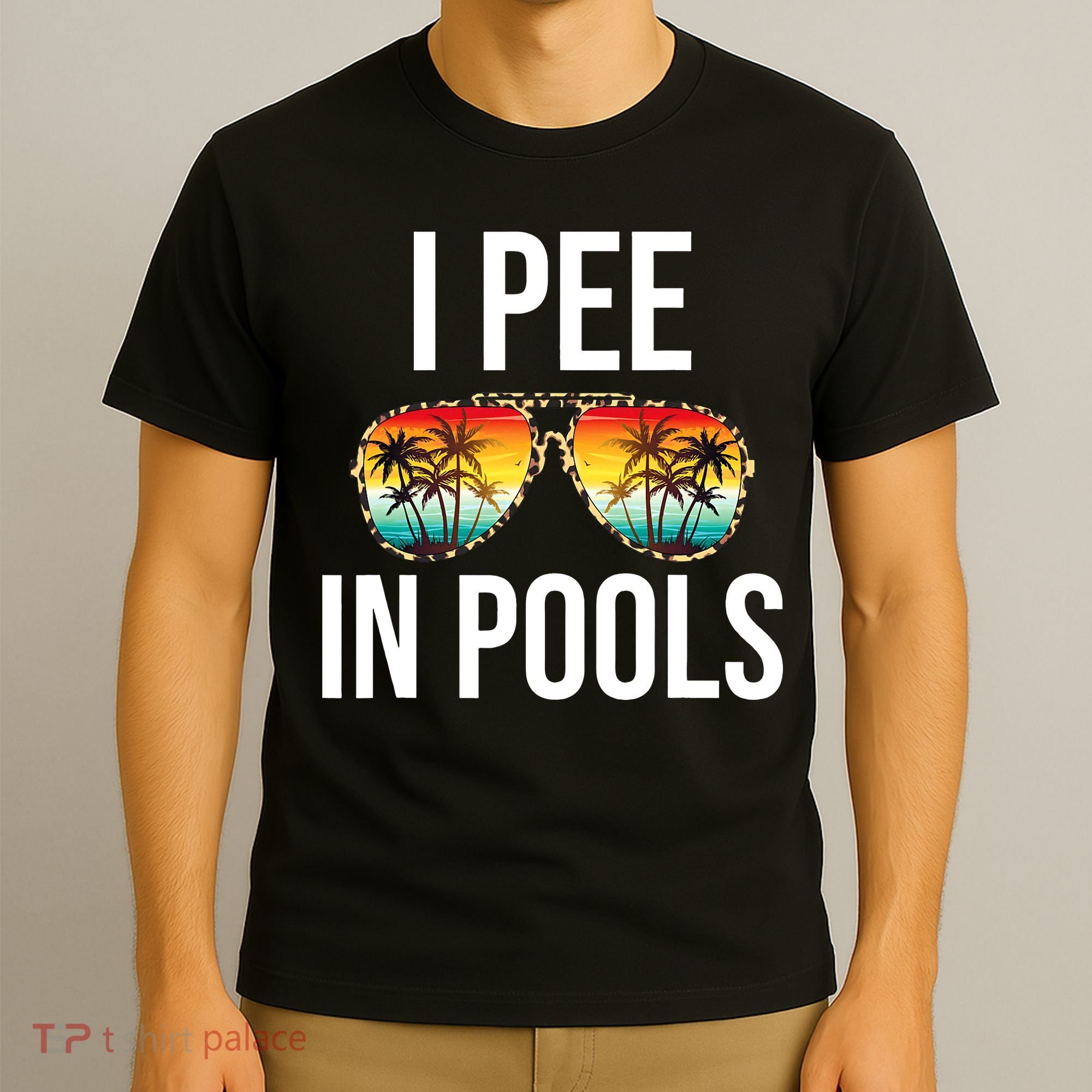 I Pee In Pools Funny Sarcastic Sayings Swim Swimmer Vacation T-Shirt