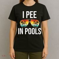 I Pee In Pools Funny Sarcastic Sayings Swim Swimmer Vacation T-Shirt thumb 4