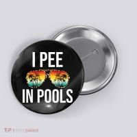 I Pee In Pools Funny Sarcastic Sayings Swim Swimmer Vacation Button thumb 0