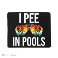 I Pee In Pools Funny Sarcastic Sayings Swim Swimmer Vacation Mousepad thumb 0