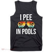 I Pee In Pools Funny Sarcastic Sayings Swim Swimmer Vacation Tank Top thumb 0