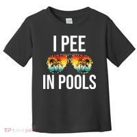 I Pee In Pools Funny Sarcastic Sayings Swim Swimmer Vacation Toddler T-Shirt thumb 0