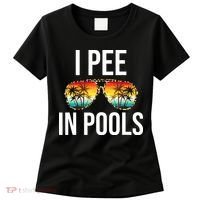 I Pee In Pools Funny Sarcastic Sayings Swim Swimmer Vacation Women's T-Shirt thumb 0