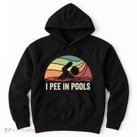 I Pee In Pools Swimming Swim Vacation I Pee In Pools Hoodie thumb 0