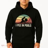 I Pee In Pools Swimming Swim Vacation I Pee In Pools Hoodie thumb 2