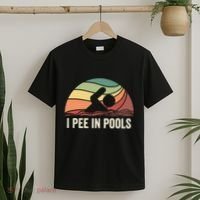 I Pee In Pools Swimming Swim Vacation I Pee In Pools T-Shirt thumb 2