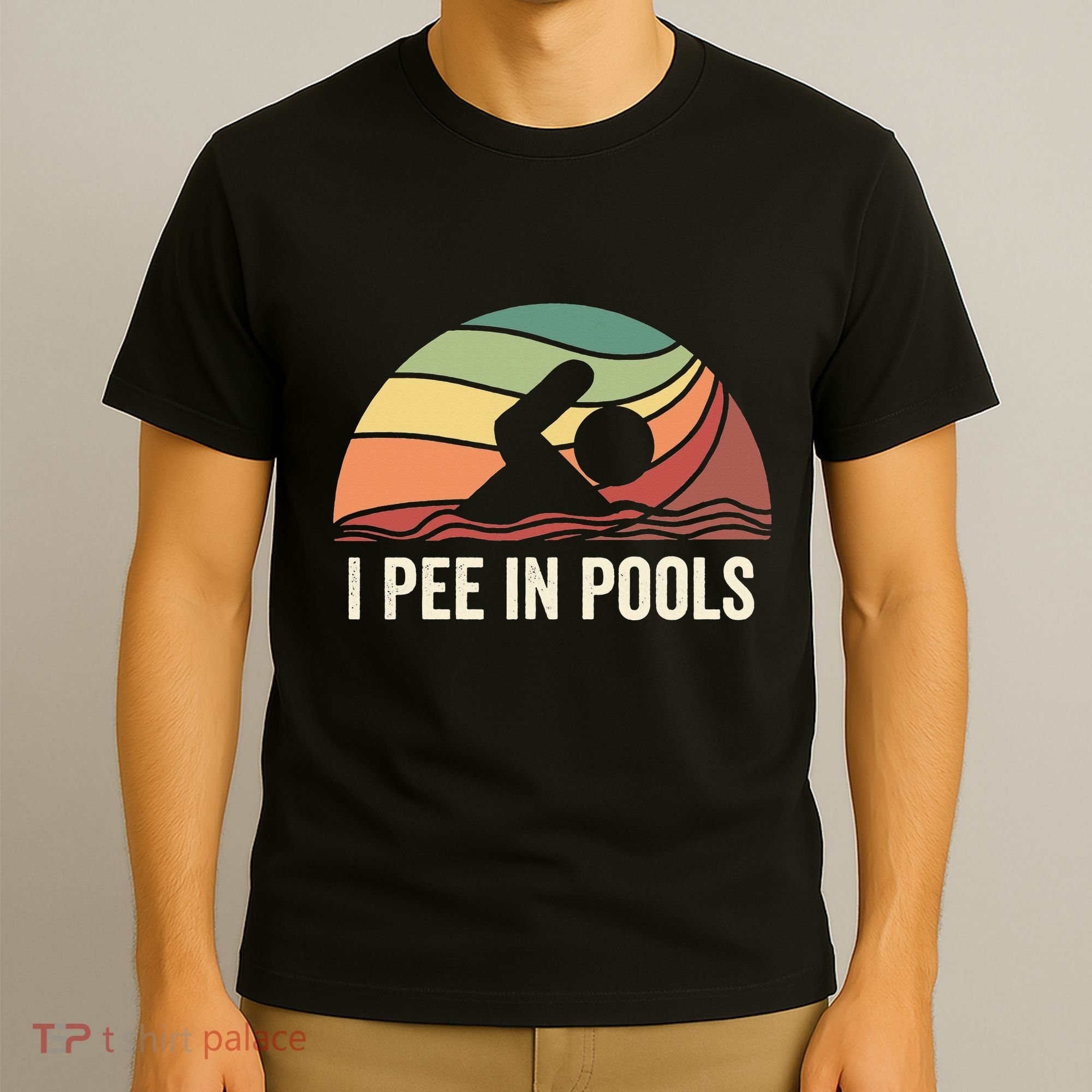 I Pee In Pools Swimming Swim Vacation I Pee In Pools T-Shirt