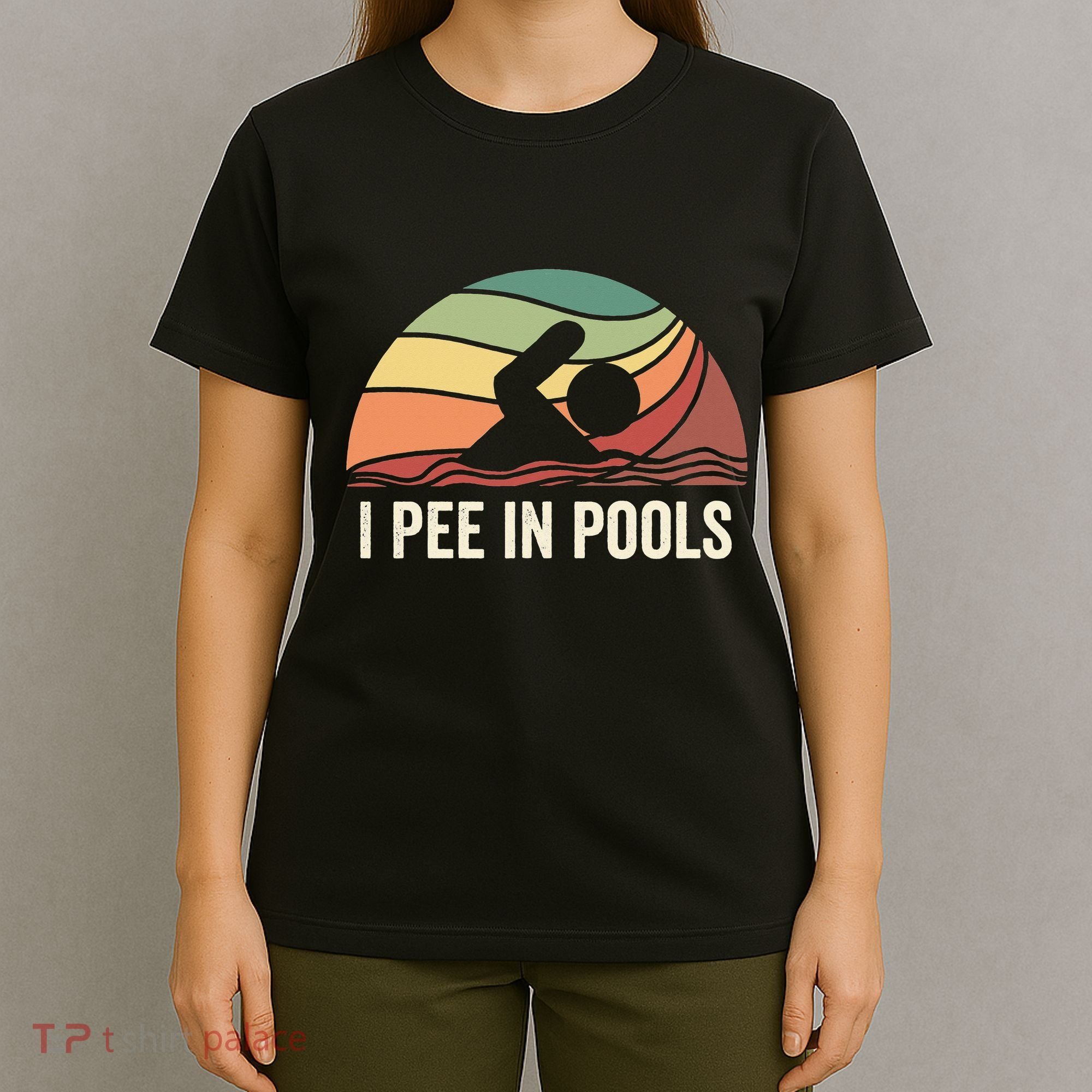 I Pee In Pools Swimming Swim Vacation I Pee In Pools T-Shirt