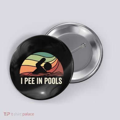 I Pee In Pools Swimming Swim Vacation I Pee In Pools Button