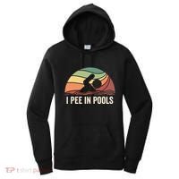 I Pee In Pools Swimming Swim Vacation I Pee In Pools Women's Hoodie thumb 0
