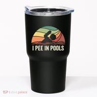 I Pee In Pools Swimming Swim Vacation I Pee In Pools Tumbler thumb 0